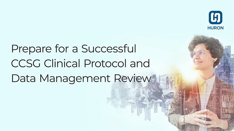 Prepare for a Successful CCSG Clinical Protocol and Data Management Review
